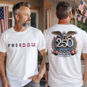 Freedom 250th Anniversary Shirt, Sweatshirt & Hoodie, Usa 250 Years Independence Apparel