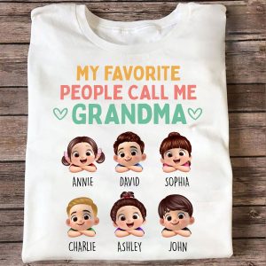 My Favorite People Call Me Grandma - Personalized Shirt - Heartfelt Mother's Day Gift For Grandma, Wife